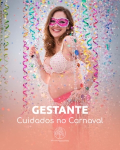 Gestante - Cuidados no Carnaval