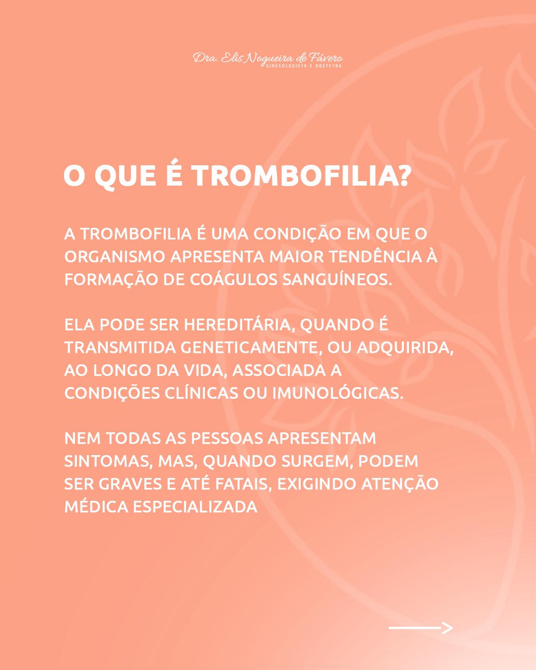 Trombofilia: causas, riscos, diagnóstico e tratamento