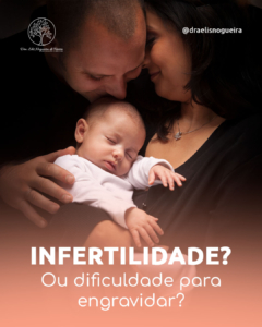 Infertilidade? Ou dificuldade para engravidar?