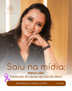 Março Lilás: Prevenção do Câncer de Colo do Útero