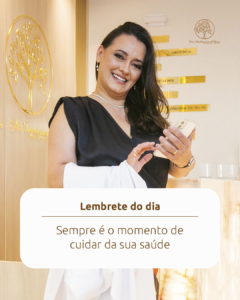 Lembrete do dia: Sempre é o momento de cuidar da sua saúde