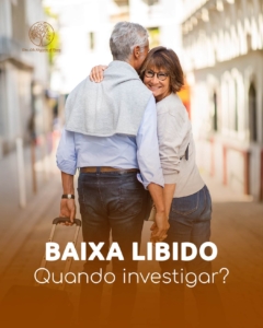 Baixa libido: quando investigar?