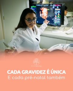 Cada gravidez é única: E cada pré-natal também